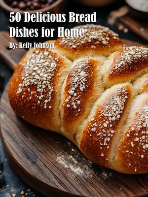 cover image of 50 Delicious Bread Dishes for Home